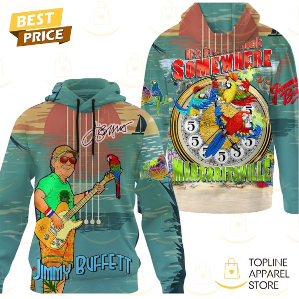 Jimmy Buffett Its Five O Clock Somewhere Hoodie