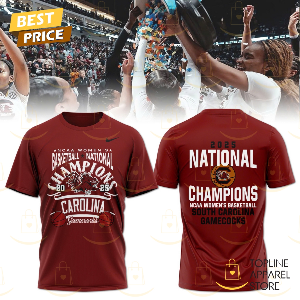 2025 NCAA Women Basketball National Champions South Carolina Gamecocks Womens Basketball 3D T-Shirt 2025 NCAA Women Basketball National Champions South Carolina Gamecocks Womens Basketball 3D T-Shirt