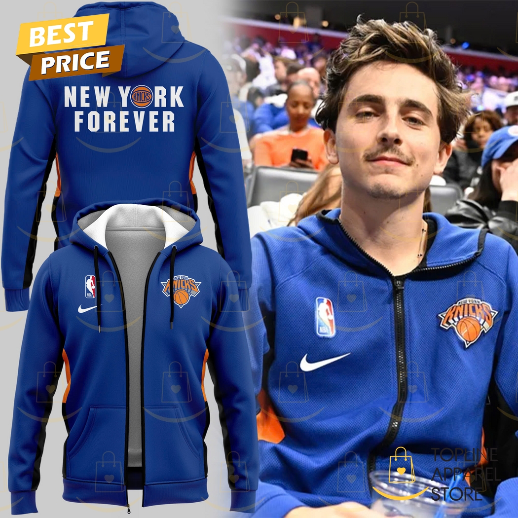 2025 New York Knicks Timothee Chalamet New York Forever Zip Hoodie