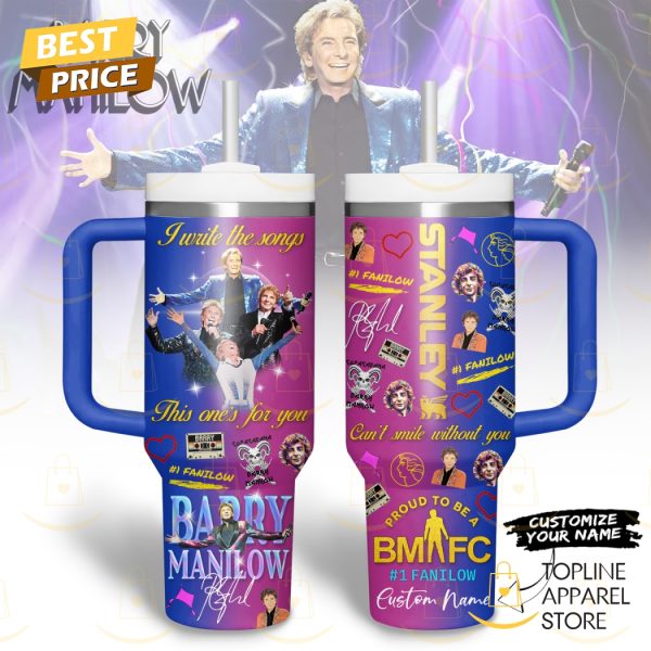 Personalized Barry Manilow I Write The Songs This One For You Tumbler With Handle And Straw