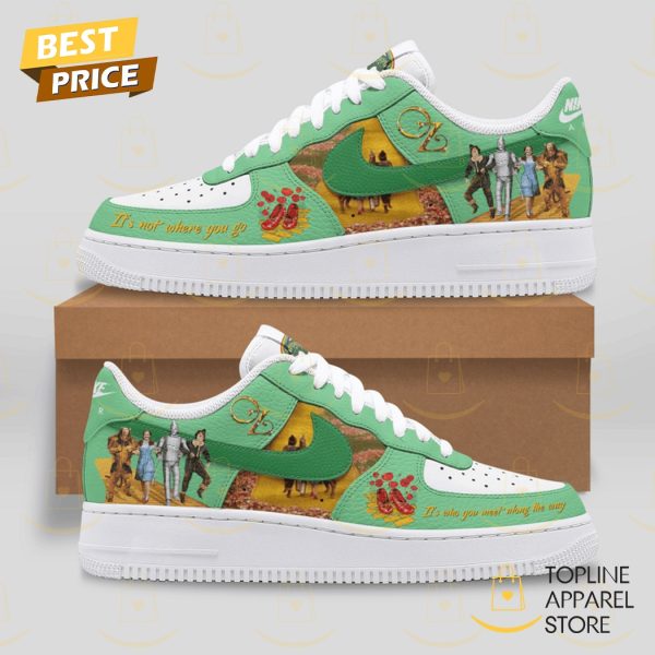 The Wizard Of Oz Its Not Where You Go Its Who You Meet Along The Way Air Force Shoes