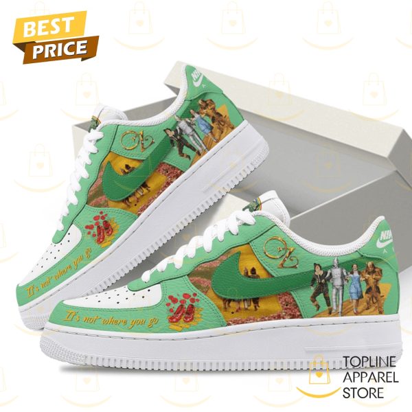 The Wizard Of Oz Its Not Where You Go Its Who You Meet Along The Way Air Force Shoes