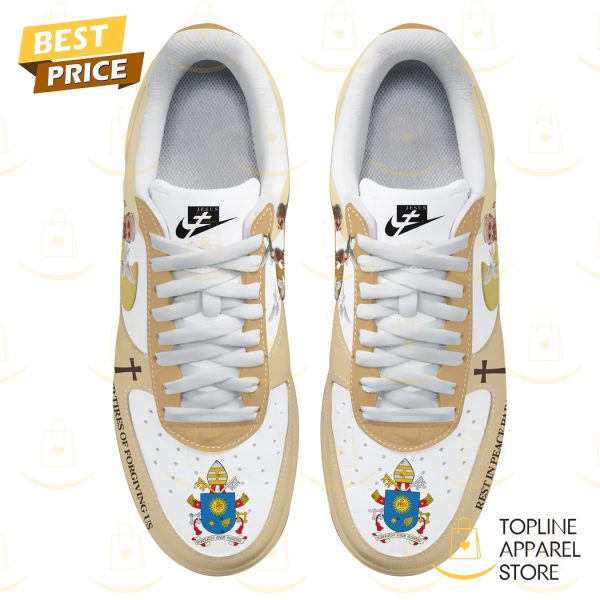 Pope Francis Rest In Peace Papa Francisco God Never Tires Of Forgiving Us Air Force Shoes