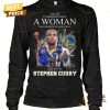 never underestimate a woman who understands basketball and loves stephen curry signature unisex t shirt 2 j3uuQ.jpg