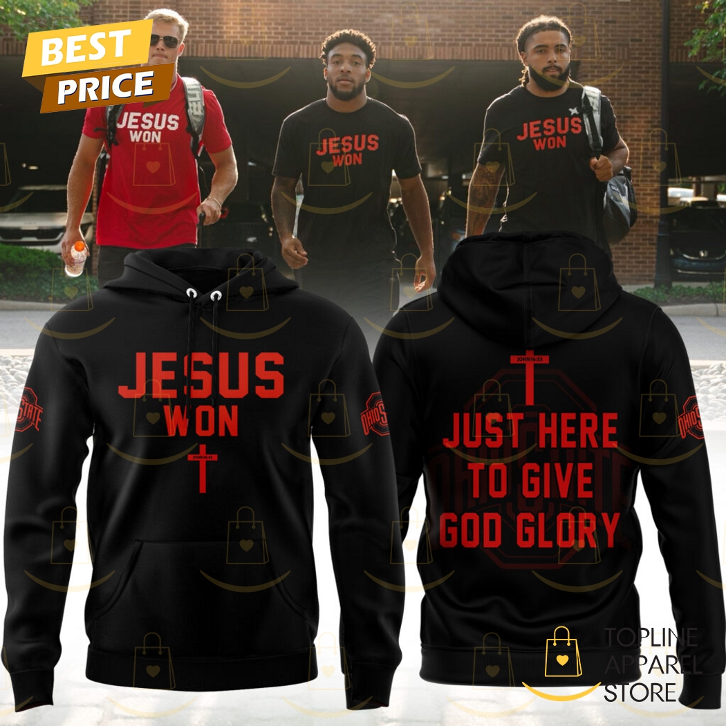 Ohio State Buckeyes JESUS WON Just Here To Give God Glory Hoodie Ohio State Buckeyes JESUS WON Just Here To Give God Glory Hoodie