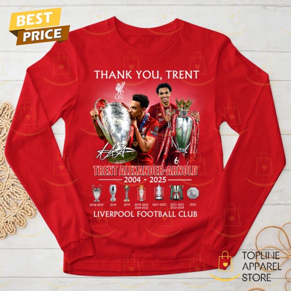 Thank You Trent Alexander-Arnold 2004-2025 Signature Liverpool Football Club Unisex T-Shirt
