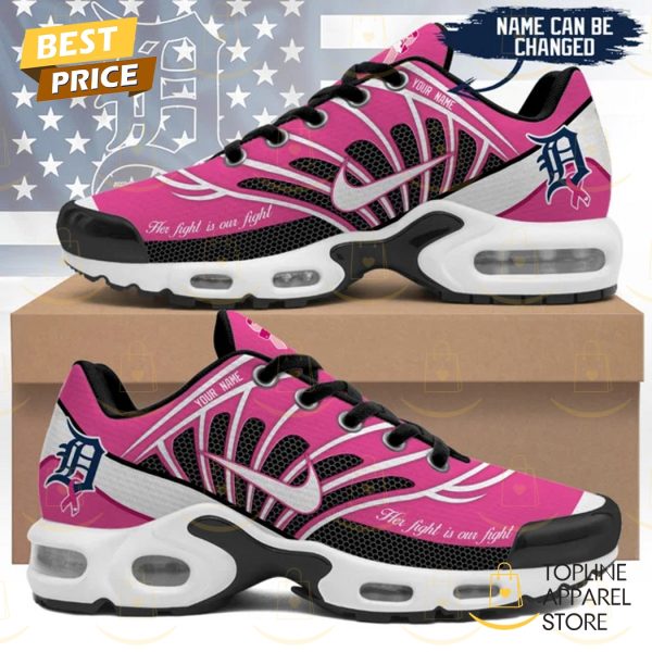 Personalized Detroit Tigers Her Fight Is Our Fight Air Max Plus Shoes