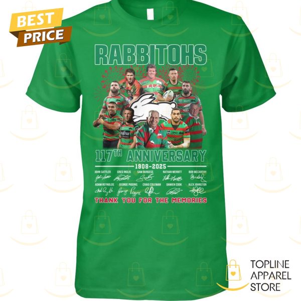South Sydney Rabbitohs 117th Anniversary 1908-2025 Signature Thank You For The Memories Unisex T-Shirt