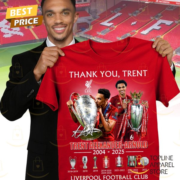 Thank You Trent Alexander-Arnold 2004-2025 Signature Liverpool Football Club Unisex T-Shirt