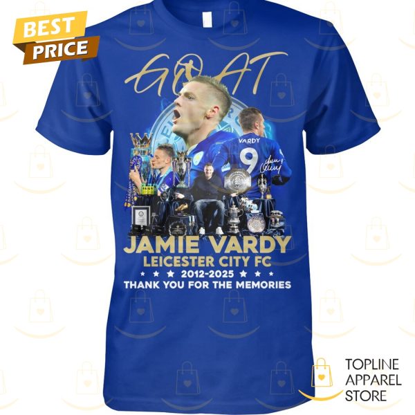 Goat Jamie Vardy Leicester City Fc 2012-2025 Thank You For The Memories Unisex T-Shirt