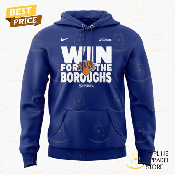 2025 Playoffs New York Knicks Win For The Boroughs Hoodie