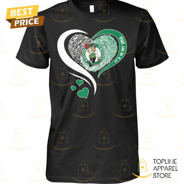 Boston Celtics Its In My DNA Unisex T-Shirt