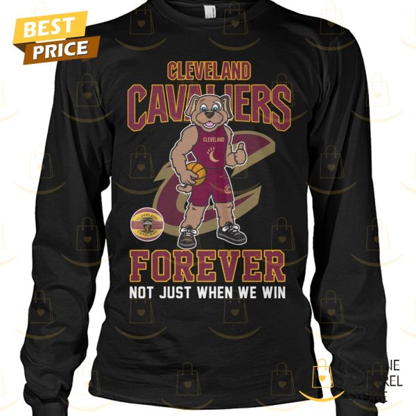 Cleveland Cavaliers Forever Not Just When We Win Unisex T-Shirt