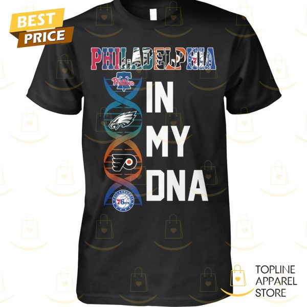 Philadelphia Team In My DNA Unisex T-Shirt