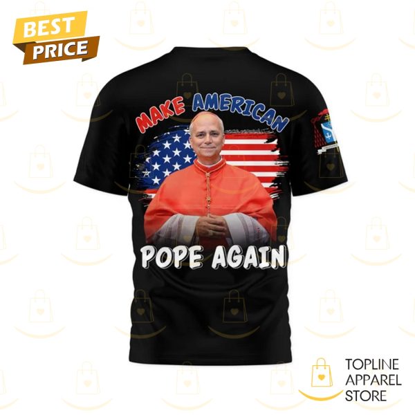 Robert Prevost Pope Leo XIV Make American Pope Again 3D T-Shirt