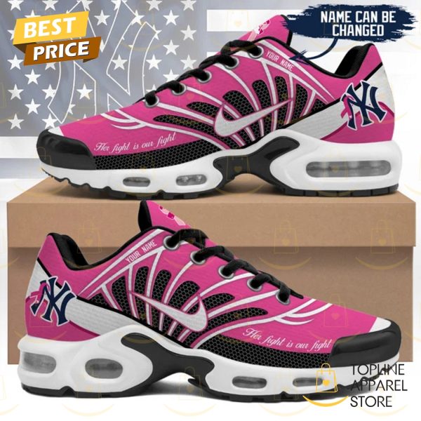 Personalized New York Yankees Her Fight Is Our Fight Air Max Plus Shoes