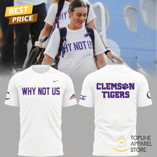 Clemson Tigers Softball Why Not Us 3D T-Shirt