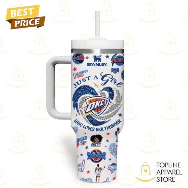 Just A Girl Who Loves Her Oklahoma City Thunder Tumbler With Handle And Straw