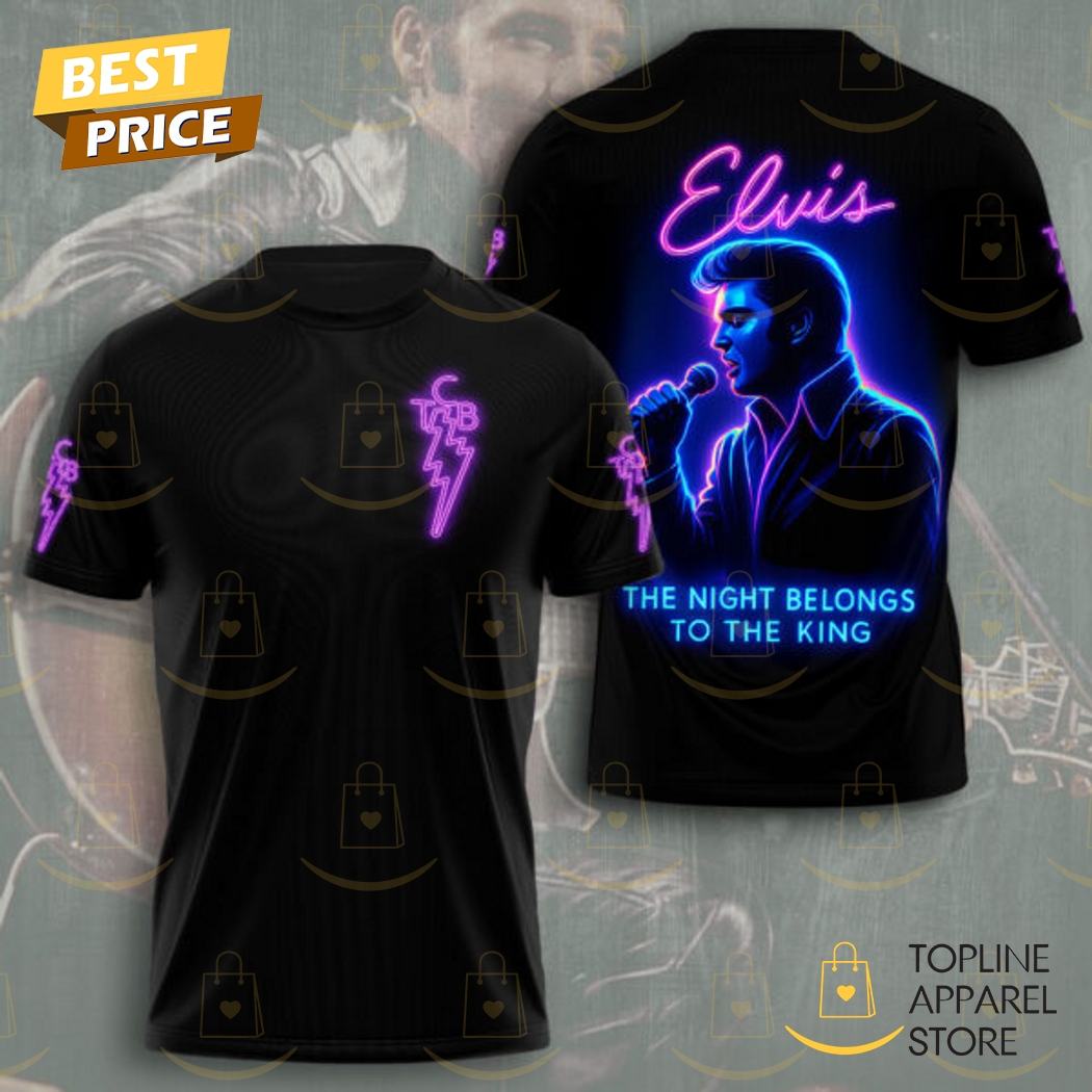 Elvis Presley The Night Belongs To The King 3D T-Shirt Elvis Presley The Night Belongs To The King 3D T-Shirt