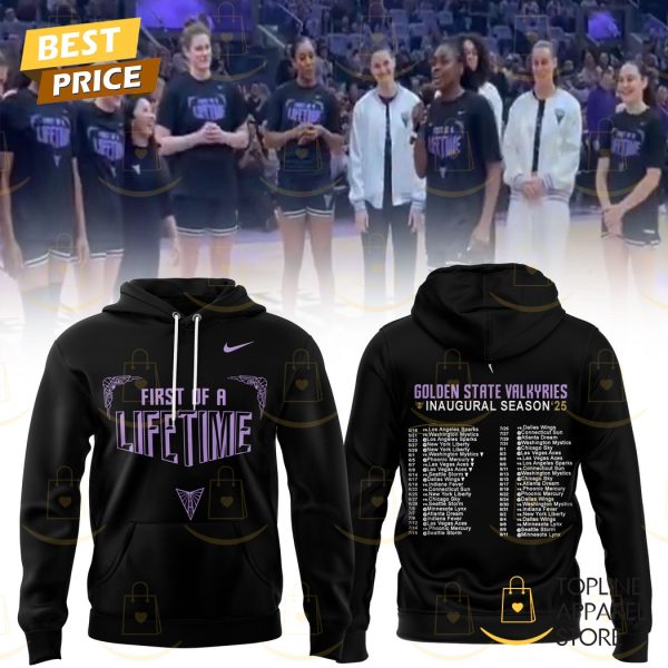 Golden State Valkyries 2025 Inaugural Season First Of A Lifetime Hoodie