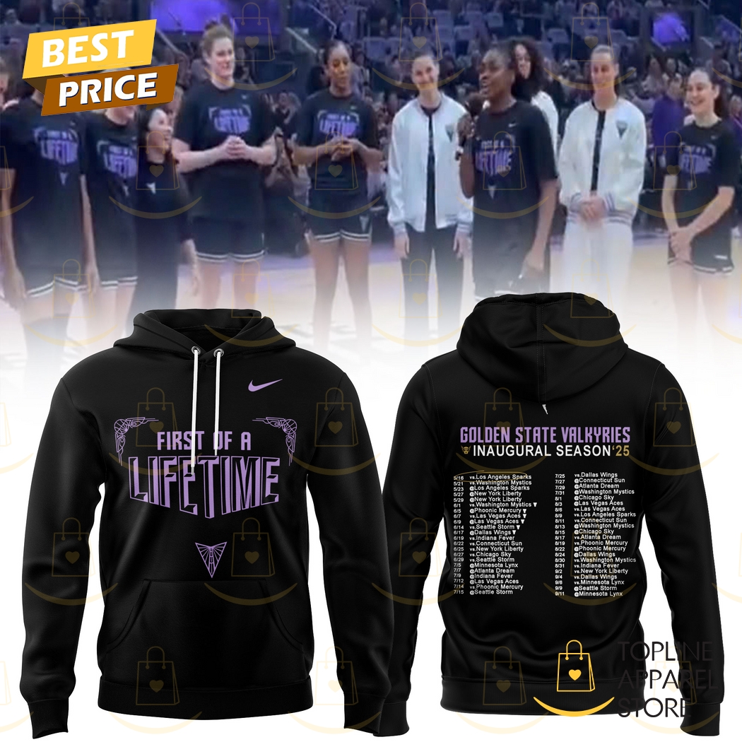 Golden State Valkyries 2025 Inaugural Season First Of A Lifetime Hoodie Golden State Valkyries 2025 Inaugural Season First Of A Lifetime Hoodie