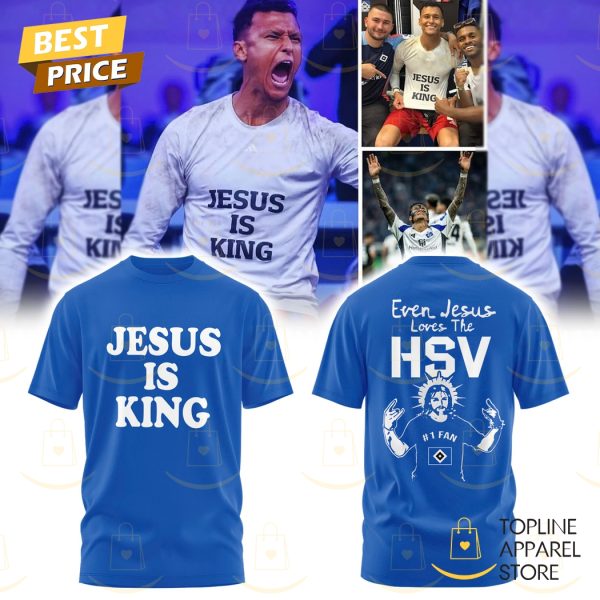 Hamburger SV Jesus Is King Even Jesus Loves The HSV 3D T-Shirt – Blue