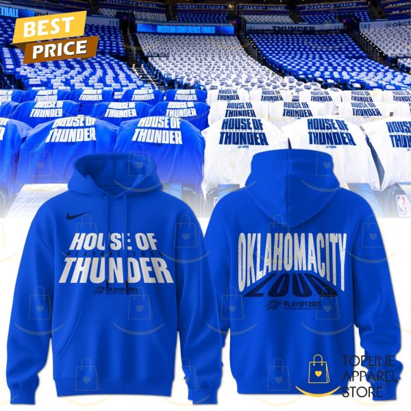House Of Playoff 2025 Thunder – Oklahoma City Thunder Loud Hoodie