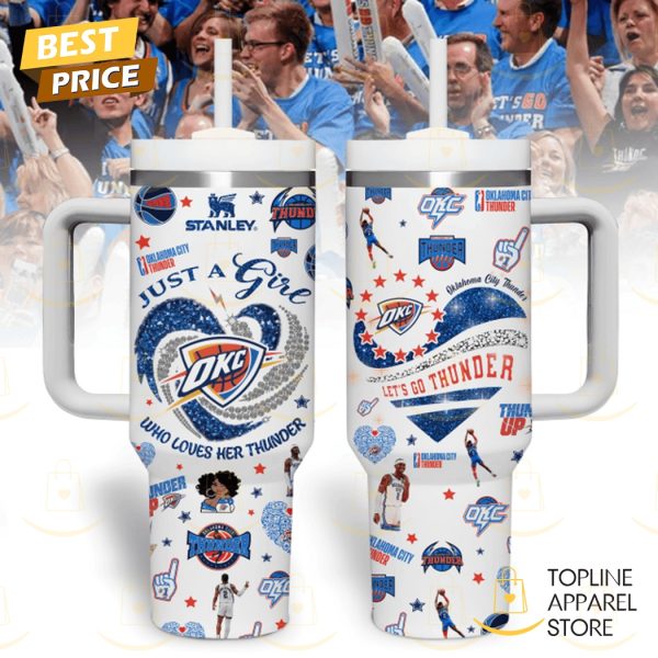 Just A Girl Who Loves Her Oklahoma City Thunder Tumbler With Handle And Straw