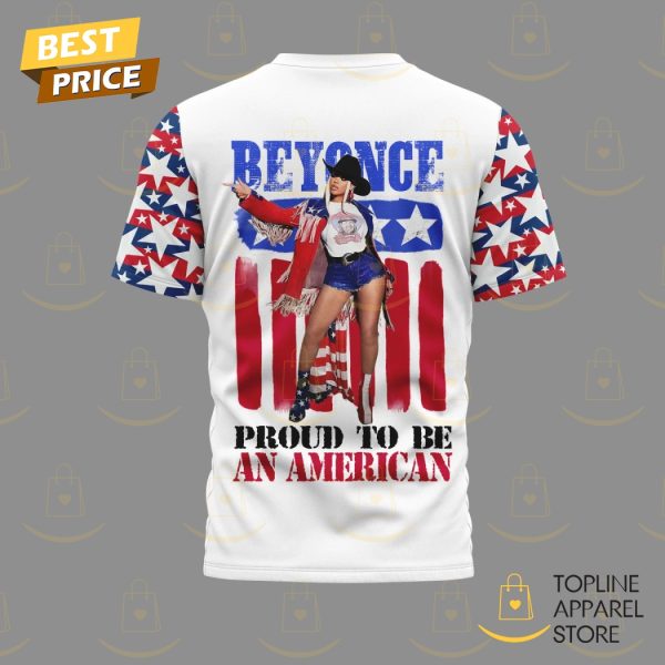Beyonce Proud To Be An American 3D T-Shirt – White