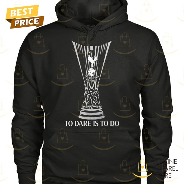 Tottenham Hotspur To Dare Is To Do Unisex T-Shirt