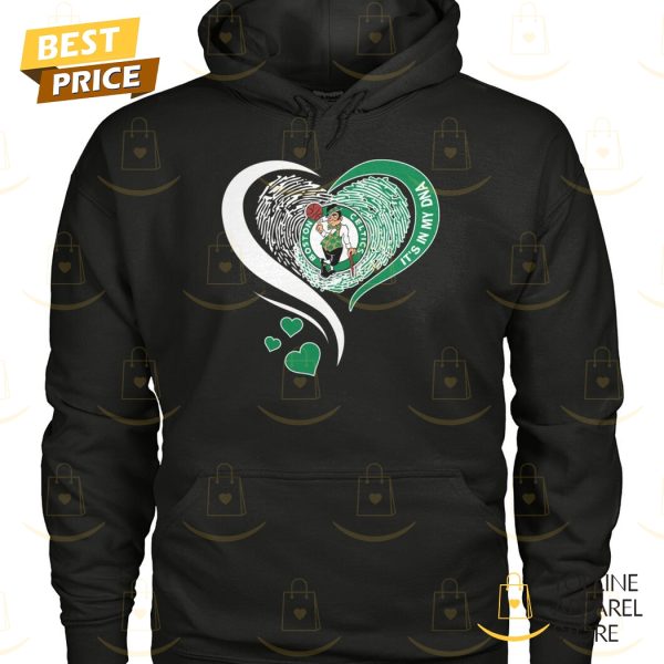 Boston Celtics Its In My DNA Unisex T-Shirt