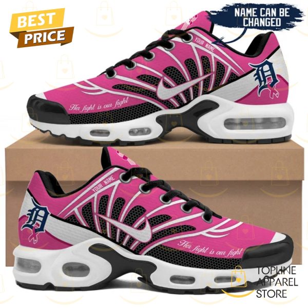 Personalized Detroit Tigers Her Fight Is Our Fight Air Max Plus Shoes