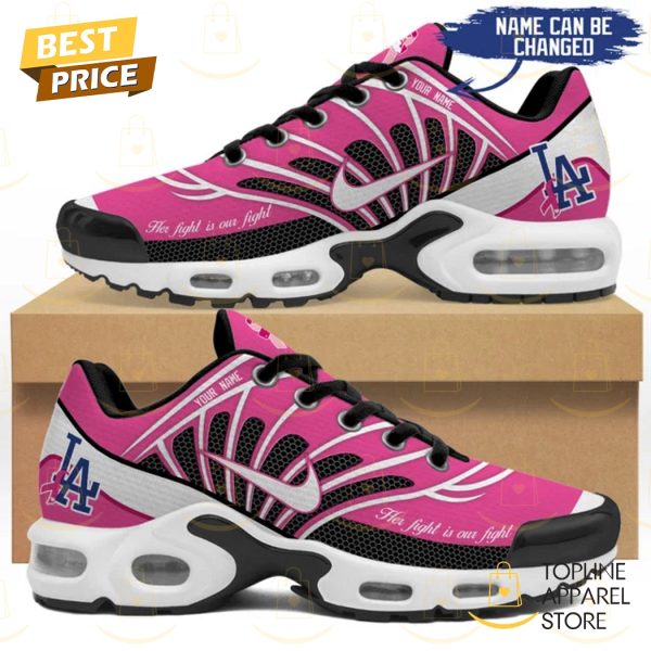 Personalized Los Angeles Dodgers Her Fight Is Our Fight Air Max Plus Shoes