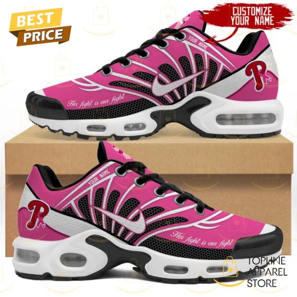 Personalized Philadelphia Phillies Her Fight Is Our Fight Air Max Plus Shoes