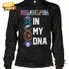 philadelphia team in my dna unisex t shirt 2 t2Avd.jpg