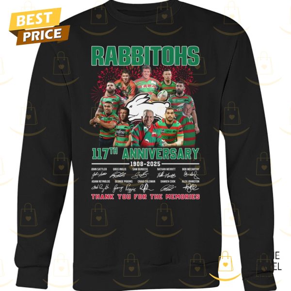 South Sydney Rabbitohs 117th Anniversary 1908-2025 Signature Thank You For The Memories Unisex T-Shirt