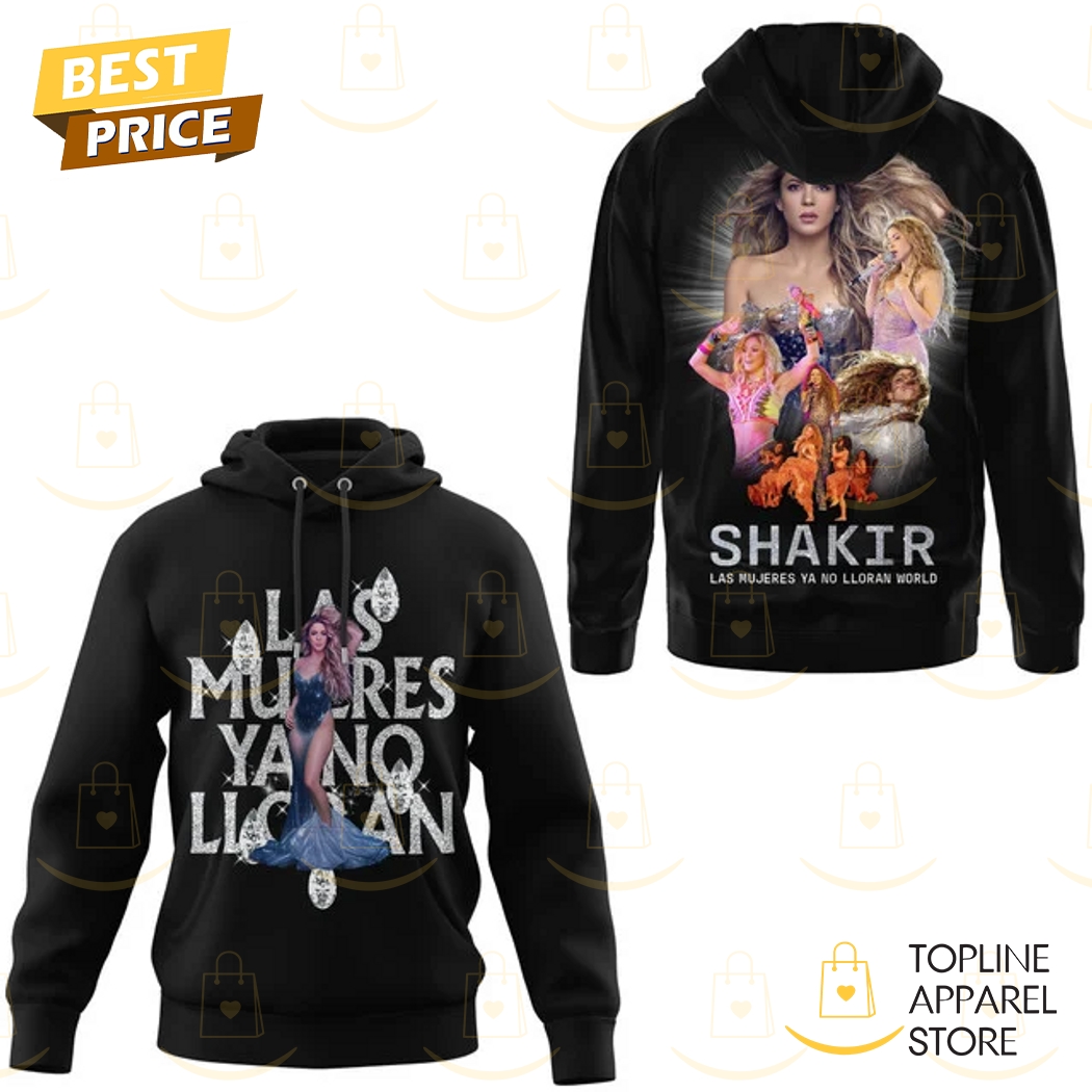 Shakira Las Mujeres Ya No Lloran Hoodie Shakira Las Mujeres Ya No Lloran Hoodie