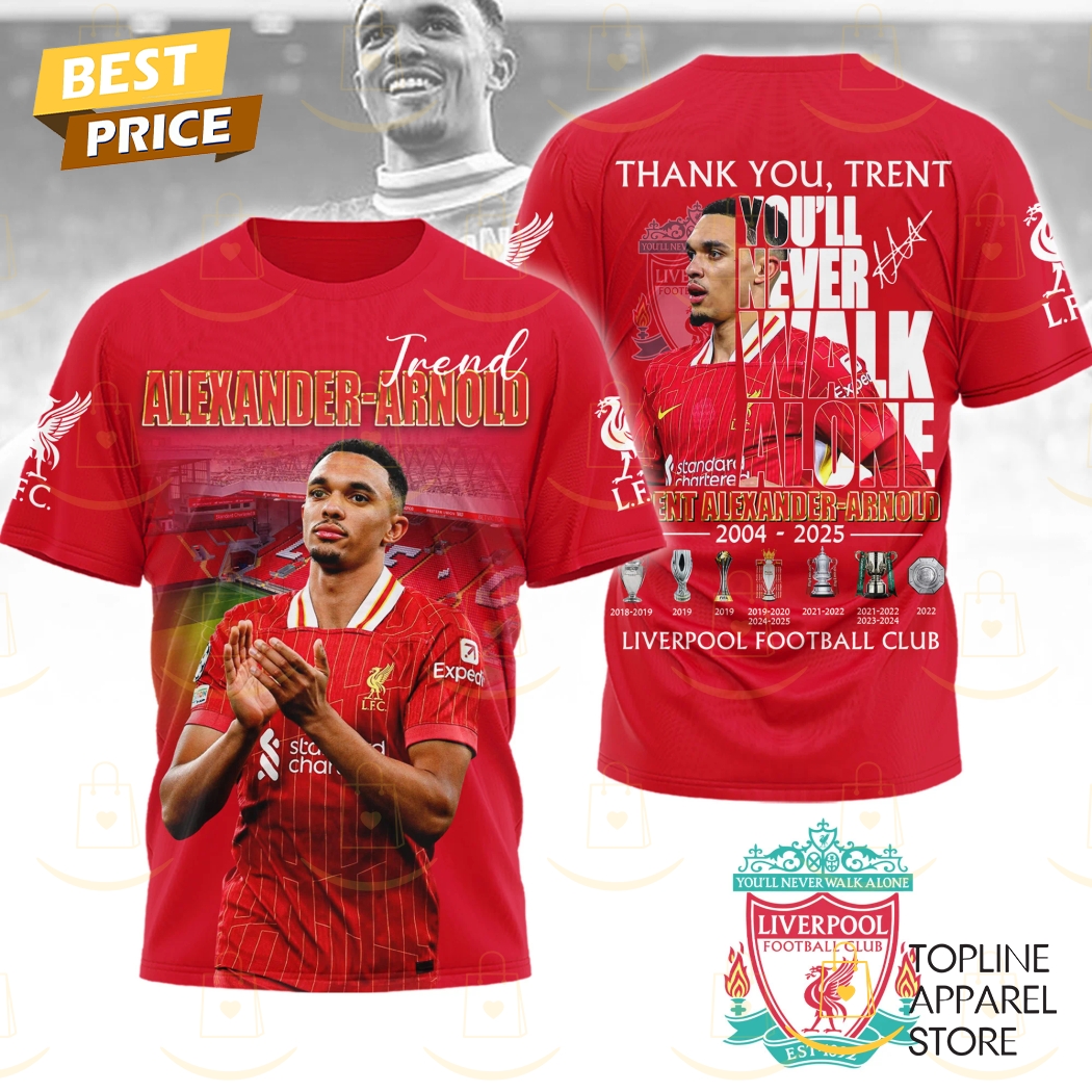 Thank You Trent Alexander-Arnold 2004-2025 Signature Liverpool Football Club 3D T-Shirt Thank You Trent Alexander-Arnold 2004-2025 Signature Liverpool Football Club 3D T-Shirt