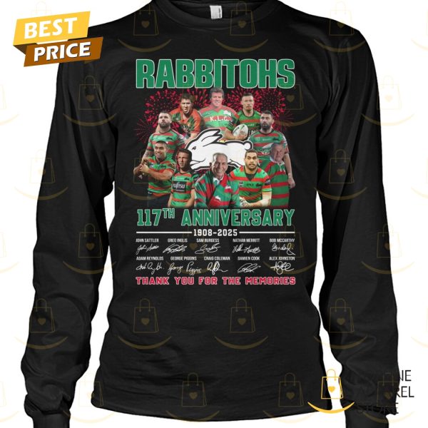 South Sydney Rabbitohs 117th Anniversary 1908-2025 Signature Thank You For The Memories Unisex T-Shirt