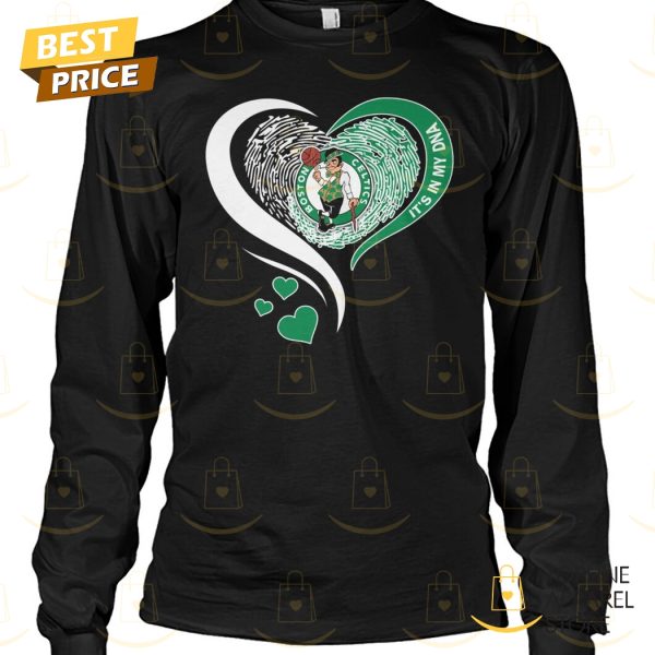 Boston Celtics Its In My DNA Unisex T-Shirt