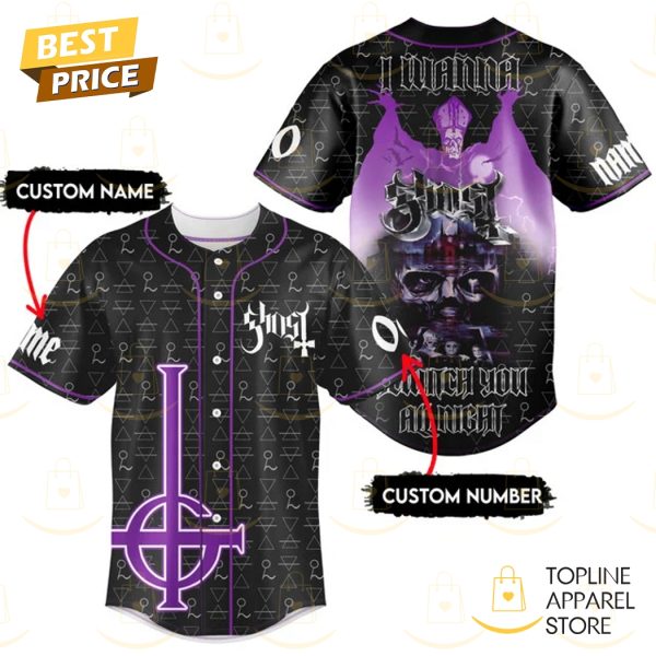 Personalized Ghost I Wanna Be With You All Night Baseball Jersey