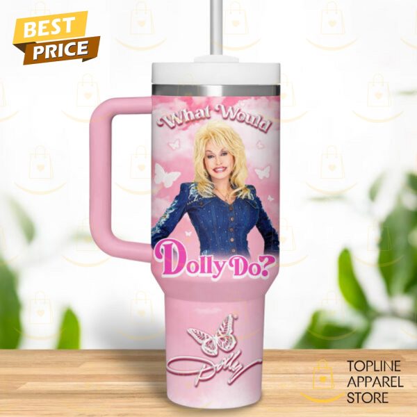 Personalized Dolly Parton What Would Dolly Do Tumbler With Handle And Straw