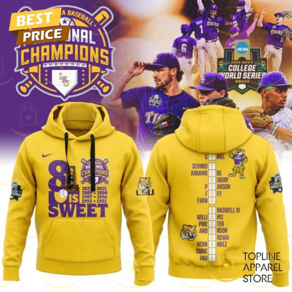LSU Tigers 2025 NCAA Division National Champions 8 Is Sweet Hoodie – Gold