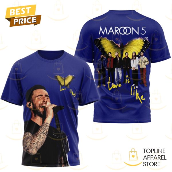 Maroon 5 Love Is Like 3D T-Shirt
