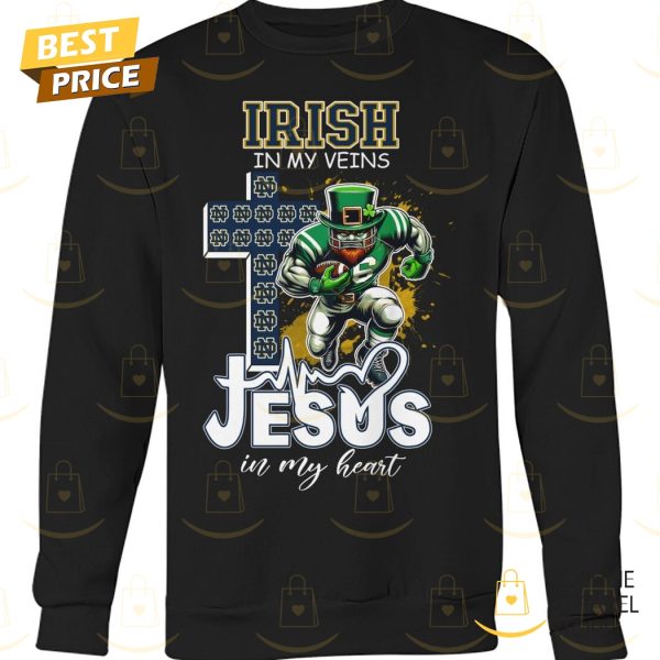 Notre Dame Fighting Irish In My Veins Jesus In My Heart Unisex T-Shirt