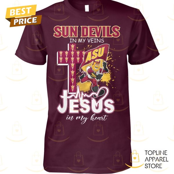 Arizona State Sun Devils In My Veins Jesus In My Heart Unisex T-Shirt