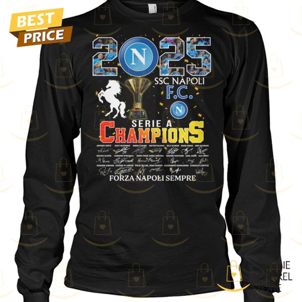 2025 SSC Napoli FC Serie A Champions Signature Forza Napoli Sempre Unisex T-Shirt