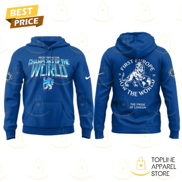 Chelsea First Europe, Now The World Graphic Hoodie – Blue