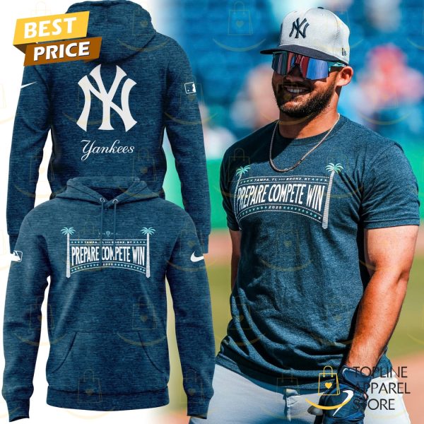 New York Yankees Prepare Compete Win Hoodie