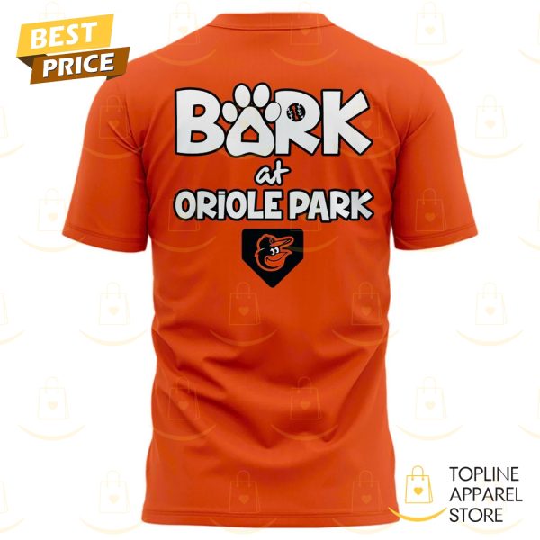 Baltimore Orioles Bark At Oriole Park 3D T-Shirt